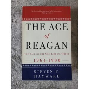 The Age of Reagan: The fall of the Old Liberal order
